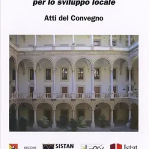 Offerta Limitata Informazioni e territorio. Statisiche per lo sviluppo locale. Atti del convegno (Palermo, 11 marzo 2005)