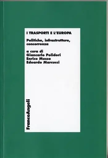 I trasporti e l‘Europa. Politiche, infrastrutture, concorrenza Professionale