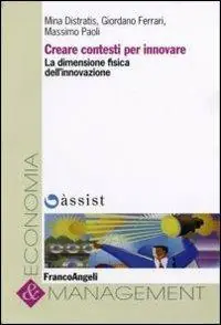 Creare contesti per innovare. La dimensione fisica dell‘innovazione Occasione