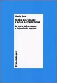 Di Tendenza Teorie del valore e della distribuzione. La teoria del sovrappiù e la teoria del margine