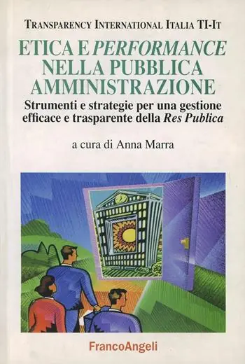 Prezzo Di Fabbrica Etica e performance nella pubblica amministrazione. Strumenti e strategie per una gestione efficace e trasparente della Res Publica