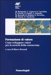 Formazione di valore. Come sviluppare valori per la società della conoscenza Prezzo Scontato