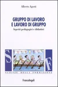 Consegna Rapida Gruppo di lavoro e lavoro di gruppo. Aspetti pedagogici e didattici