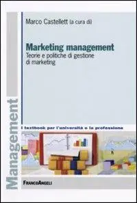 Marketing management. Teorie e politiche di gestione di marketing Reso Gratuito