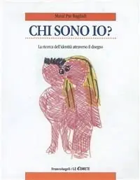 Chi sono io? La ricerca dell‘identità attraverso il disegno Reso Gratuito