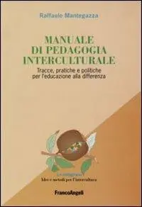 Subito Disponibile Manuale di pedagogia interculturale. Tracce, pratiche e politiche per l‘educazione alla differenza