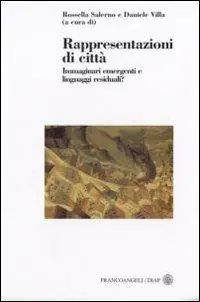 Più Venduto Rappresentazioni di città. Immaginari emergenti e linguaggi residuali?