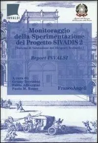 Monitoraggio della sperimentazione del progetto SIVADIS 2 (Sistema di Valutazione dei Dirigenti Scolastici). Report Invalsi A Buon Prezzo