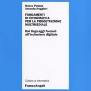 Spedizione Espresso Fondamenti di informatica per la progettazione multimediale. Dai linguaggi formali all‘inclusione digitale