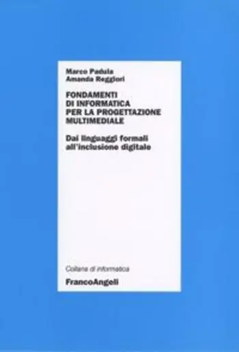 Spedizione Espresso Fondamenti di informatica per la progettazione multimediale. Dai linguaggi formali all‘inclusione digitale