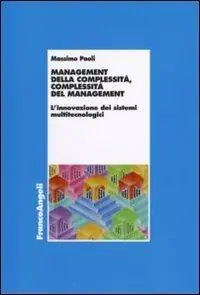 Scelto Dai Clienti Management della complessità, complessità del management. L‘innovazione dei sistemi multitecnologici