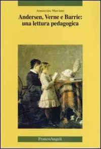 A Buon Prezzo Andersen, Verne e Barrie una lettura pedagogica