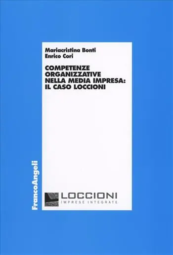 Competenze organizzative nella media impresa il caso Loccioni Reso Gratuito