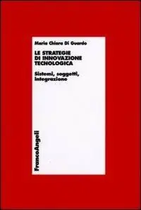 Le strategie di innovazione tecnologica. Sistemi, soggetti, integrazione Offerta Limitata