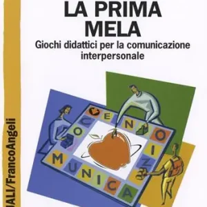 La prima mela. Giochi didattici per la comunicazione interpersonale Popolare