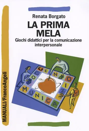 La prima mela. Giochi didattici per la comunicazione interpersonale Popolare