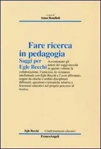 Super Prezzo Fare ricerca in pedagogia. Saggi per Egle Becchi