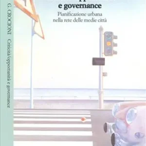 Criticità/opportunità e governance. Pianificazione urbana nella rete delle medie città Non Perdere