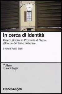 Pagamento Sicuro In cerca d‘identità. Essere giovani in provincia di Siena all‘inizio del terzo millennio