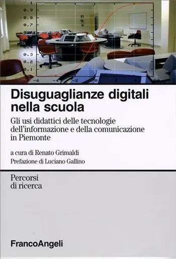 Disuguaglianze digitali nella scuola. Gli usi didattici delle tecnologie dell‘informazione e della comunicazione in Piemonte Non Perdere