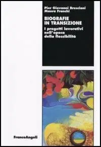Biografie in transizione. I progetti lavorativi nell‘epoca della flessibilità Quantità Limitata