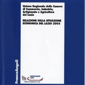 Relazione sulla situazione economica del Lazio 2005 Prezzo Basso