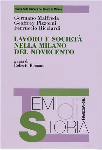Prezzo Scontato Lavoro e società nella Milano del novecento
