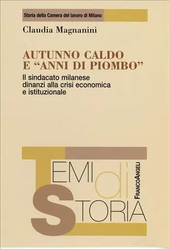 Reso Gratuito Autunno caldo e «anni di piombo». Il sindacato milanese dinanzi alla crisi economica e istituzionale