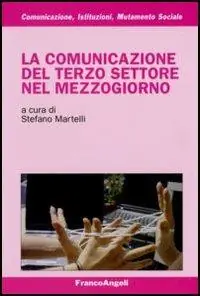Ultime Pezzi La comunicazione del terzo settore nel Mezzogiorno