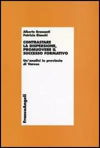 Sconto Contrastare la dispersione, promuovere il successo formativo. Un‘analisi in provincia di Varese