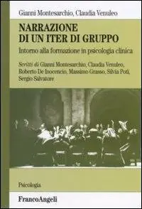 Narrazione di un iter di gruppo. Intorno alla formazione in psicologia clinica Offerta Del Giorno