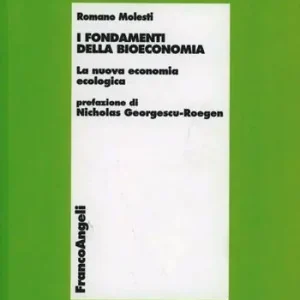 I fondamenti della bioeconomia. La nuova economia ecologica A Buon Prezzo