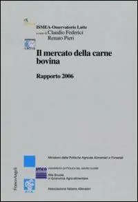 Il mercato della carne bovina. Rapporto 2006 Nuova Collezione