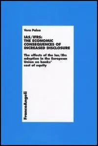 IAS/IFRS the economic consequences of increased disclosure. The effects of the IAS/IFRS adoption in the European Union on banks‘ cost of equity Economico