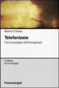 Telefantasie. Nuovi paradigmi dell‘immaginario Ultima Occasione
