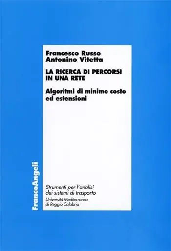 Saldi La ricerca di percorsi in una rete. Algoritmi di minimo costo ed estensioni