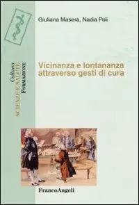 Offerta Limitata Vicinanza e lontananza attraverso gesti di cura