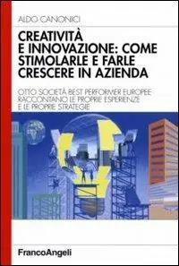 Creatività e innovazione come stimolarle e farle crescere in azienda Solo Oggi