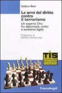 Le armi del diritto contro il terrorismo. Un esperto ONU fra diplomazia, codici e assistenza legale Economico