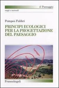 Offerta Limitata Principi ecologici per la progettazione del paesaggio