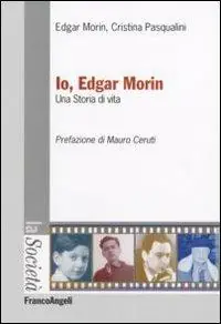 Must-Have Io, Edgar Morin. Una storia di vita