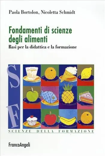 Ultime Pezzi Fondamenti di scienze degli alimenti. Basi per la didattica e la formazione