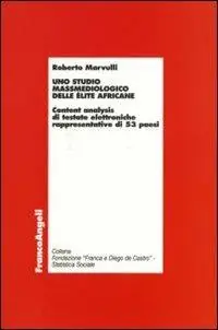 Novità Uno studio massmediologico delle élite africane. Content analysis di testate elettroniche rappresentative di 53 paesi