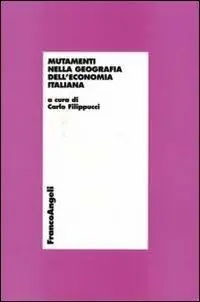 Mutamenti nella geografia dell‘economia italiana Subito Disponibile