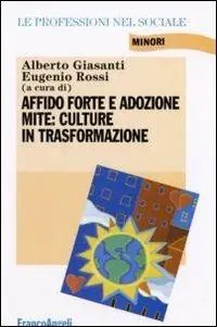 Affido forte e adozione mite culture in trasformazione Promo Stagionale