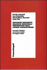 Super Prezzo Dinamiche innovative, relazioni industriali, performance nelle imprese manifatturiere. Seconda indagine sul sistema locale di Reggio Emilia