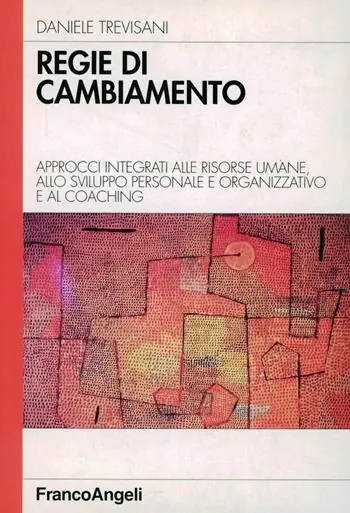 Regie di cambiamento. Approcci integrati alle risorse umane, allo sviluppo personale e organizzativo e al coaghing Prezzo Di Fabbrica