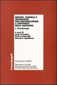 Super Prezzo Metodi, modelli e tecnologie dell‘informazione a supporto delle decisioni. Metodologie-Applicazioni