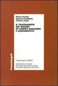 Il trattamento del rischio in ambito bancario e assicurativo Nuovo Arrivo