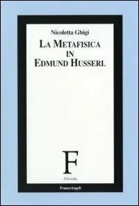 La metafisica in Edmund Husserl Offerta Limitata
